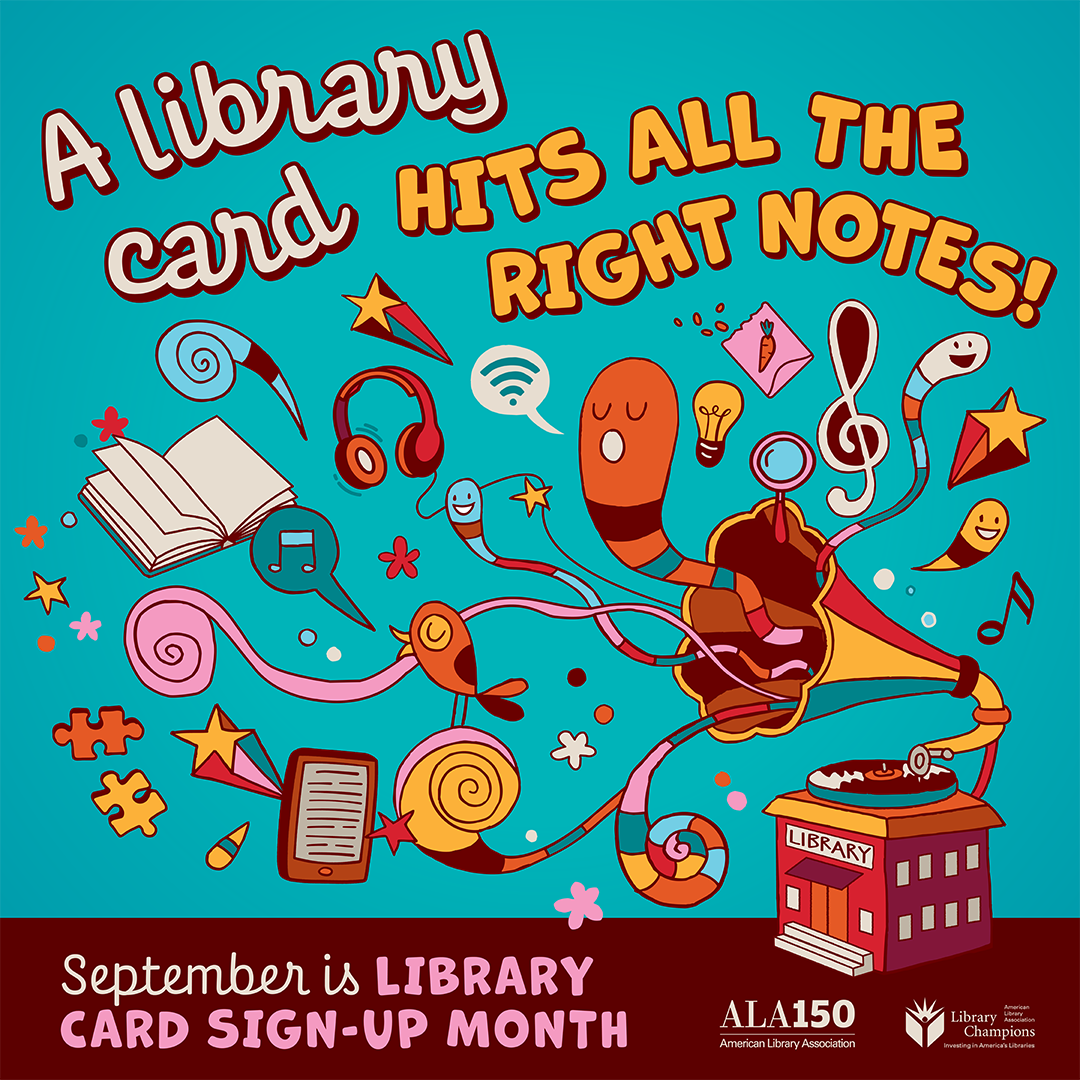 a Poster promoting Library Card Sign Up Month