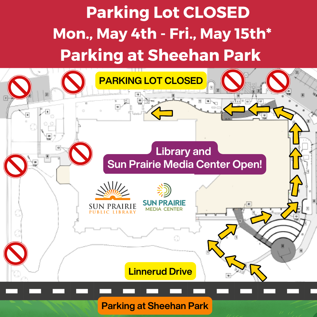 Sun Prairie Public Library Parking Lot Closed May 4-15